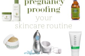 Pregnancy Proofing Your Skincare Routine | Chandra Fredrick for Momtastic