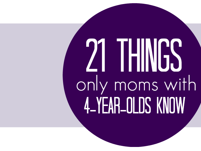 21 Things only moms with 4-year-olds know on @ItsMomtastic will make you LOL
