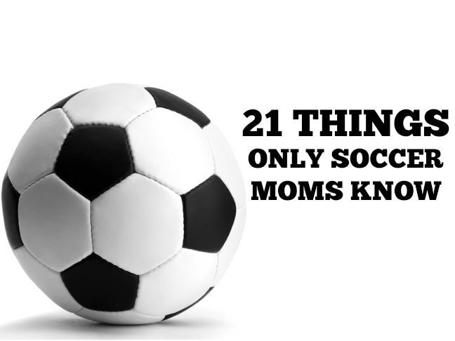 21 things only soccer moms know via @ItsMomtastic | Parenting humor that will make any sports parent LOL
