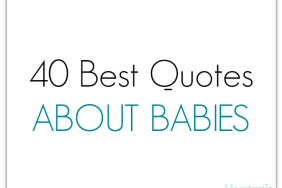 40 best quotes about babies via @ItsMomtastic