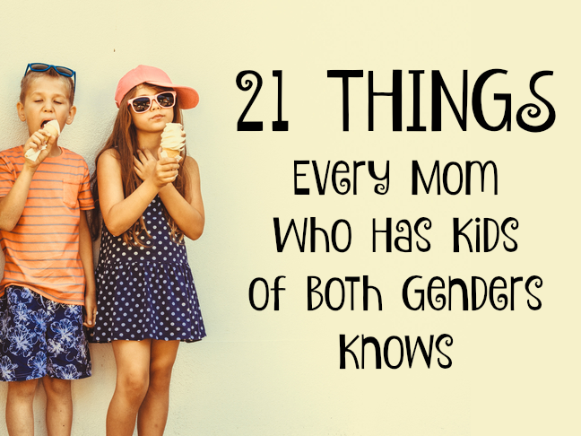 21 Things Every Mom Who Has Kids of Both Genders Knows on @ItsMomtastic by @letmestart | funny stuff for moms who have sons and daughters because gender stereotypes are ridiculous