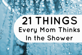 21 Things every mom thinks in the shower | LOLs for moms and parenting humor on @itsMomtastic by @letmestart