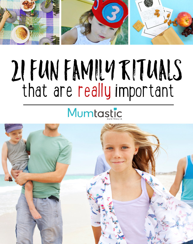 21 Fun Family Rituals that are really important