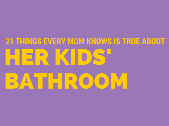 21 Things Every Mom Knows is True About Her Kids' Bathroom will make you LOL on @ItsMomtastic by @letmestart