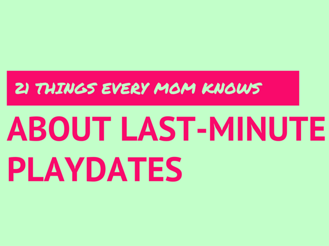 21 Things Every Mom Knows About Last Minute Playdates on @ItsMomtastic by @letmestart