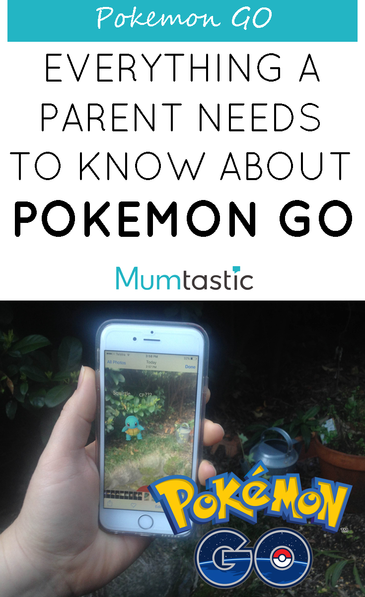 Everything a parent needs to know about Pokemon GO