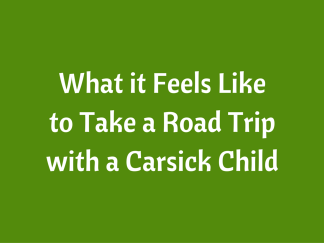 What it Feels Like to Take a Road Trip with a Carsick Child on @ItsMomtastic by @letmestart