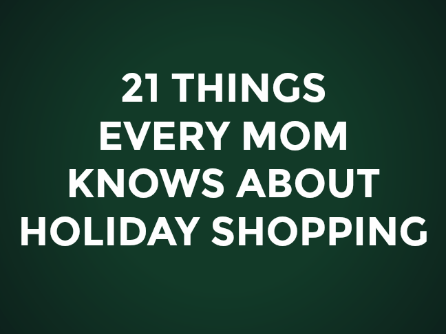 21 Things Every Mom Knows About Holiday Shopping on @ItsMomtastic by @letmestart