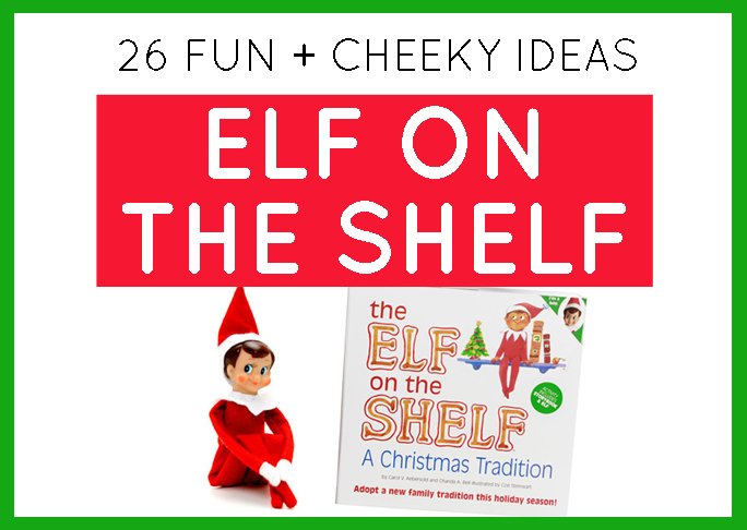 Fun Elf on the Shelf Ideas that Kids Love