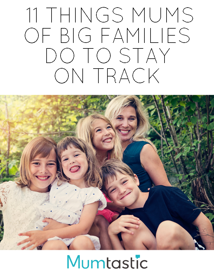 11 Things Mums of Big Families Do to Stay on Track