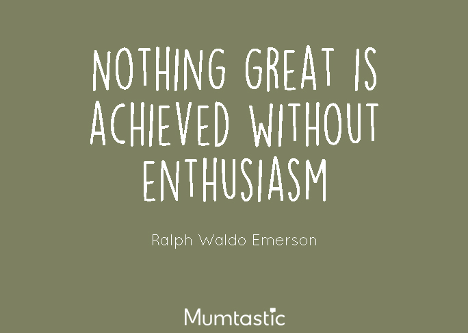 Ralph Waldo Emerson - Nothing great is ever achieved without enthusiasm