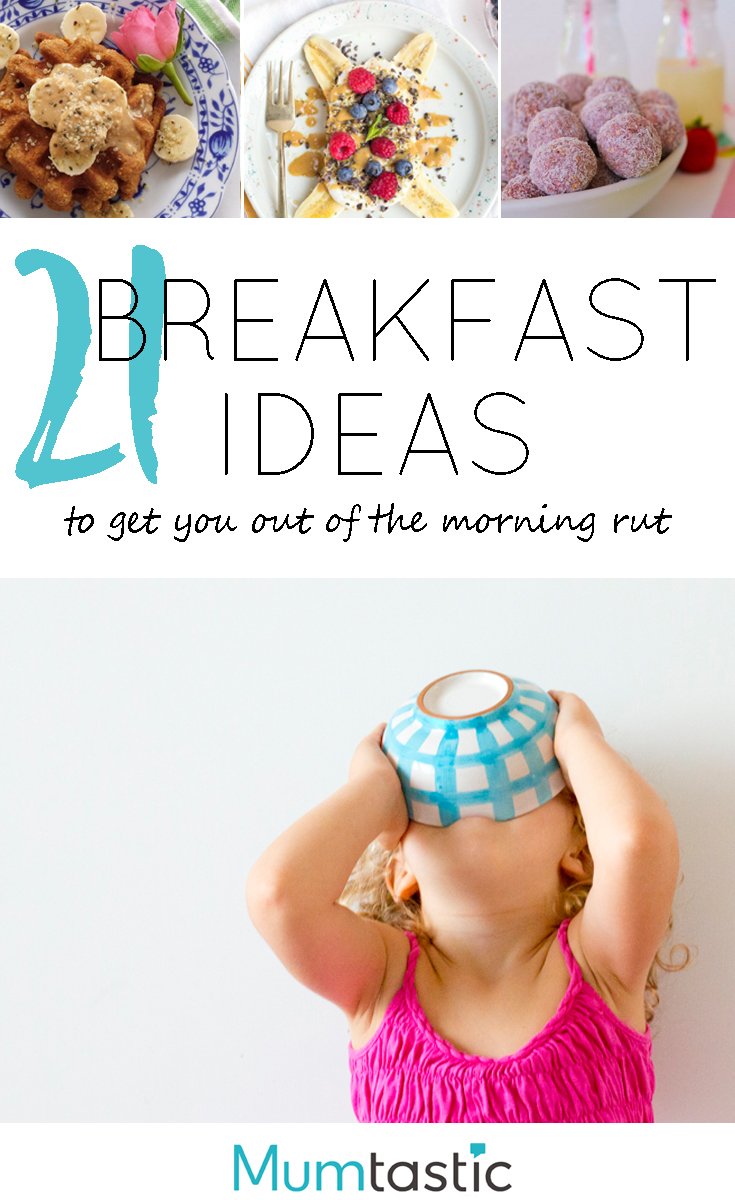 21 Brilliant Breakfast Ideas to Get You Out of the Breakfast Rut