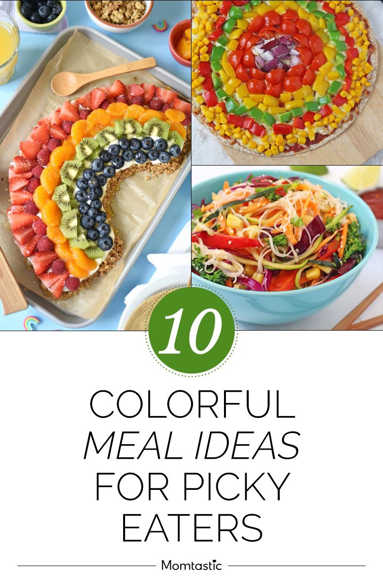 10 Colorful Meal Ideas For Picky Eaters