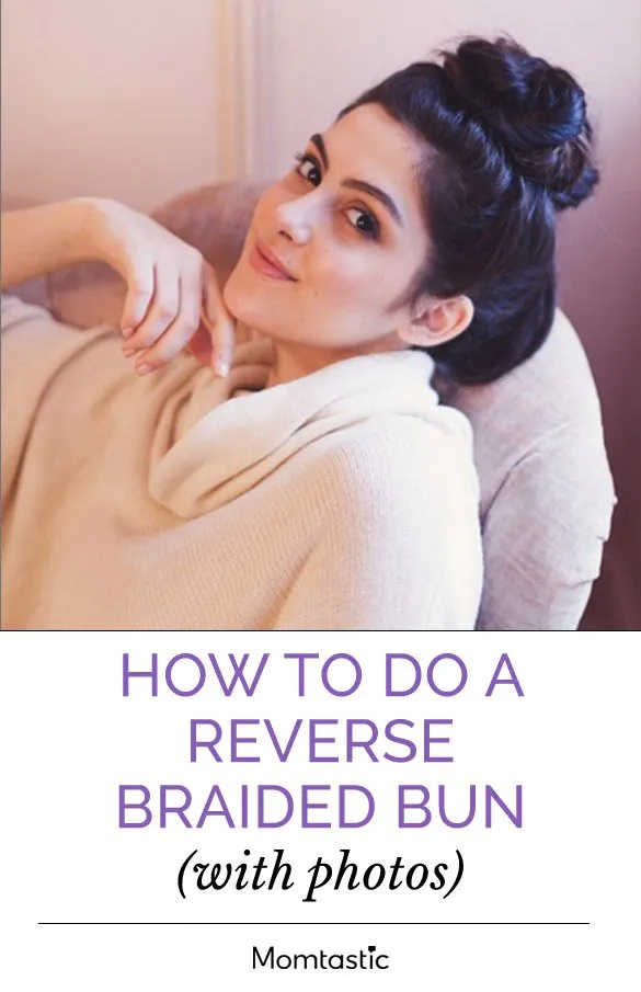 How To Do A Reverse Braided Bun (With Photos)