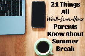 21 Things All Work-from-Home Parents Know About Summer Break by @letmestart on @itsMomtastic