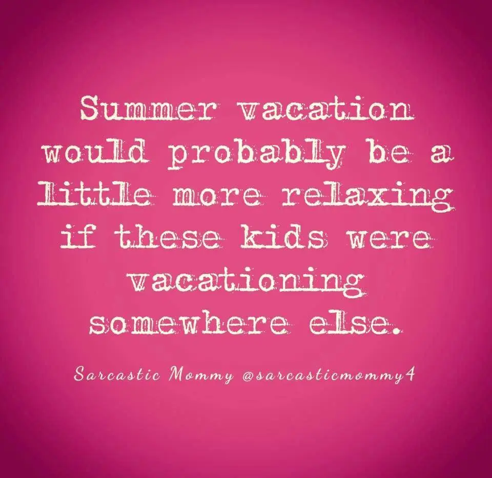 The funniest memes about summertime with the kids on @itsMomtastic by Kim Bongiorno featuring Sarcastic Mommy