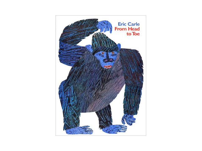 From Head to Toe, by Eric Carle