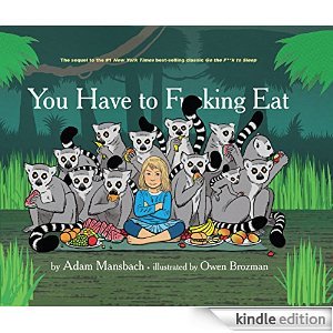 You Have to F*cking Eat by Adam Mansbach 