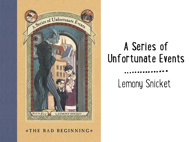 A Series of Unfortunate Events - Lemony Snicket