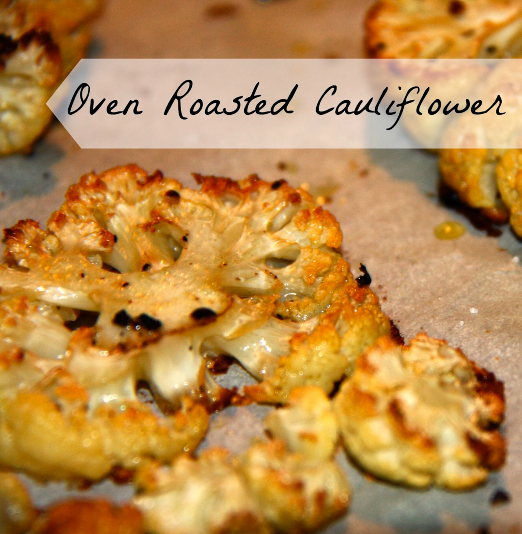 Oven Roasted Cauliflower