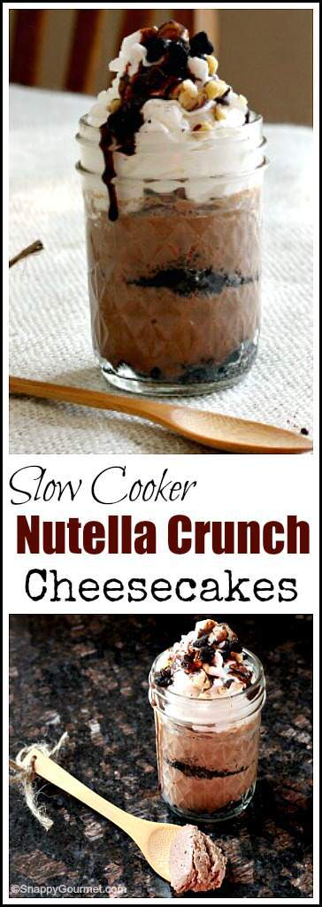 Slow Cooker Nutella Crunch Cheesecakes
