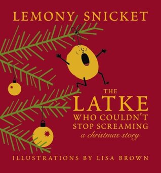 The Latke Who Couldn’t Stop Screaming