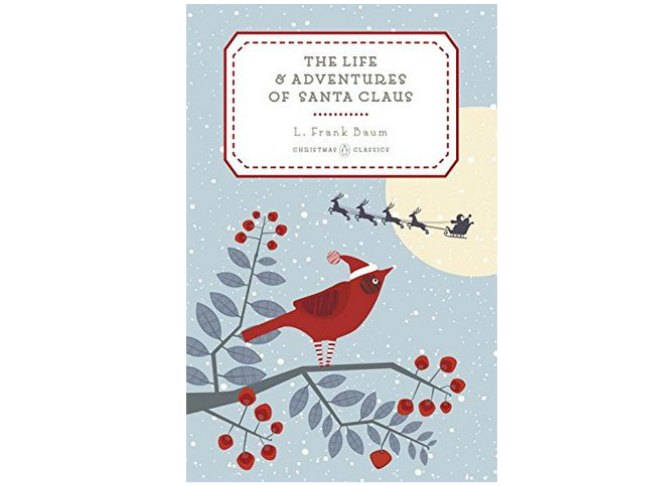 The Life and Adventures of Santa Claus by