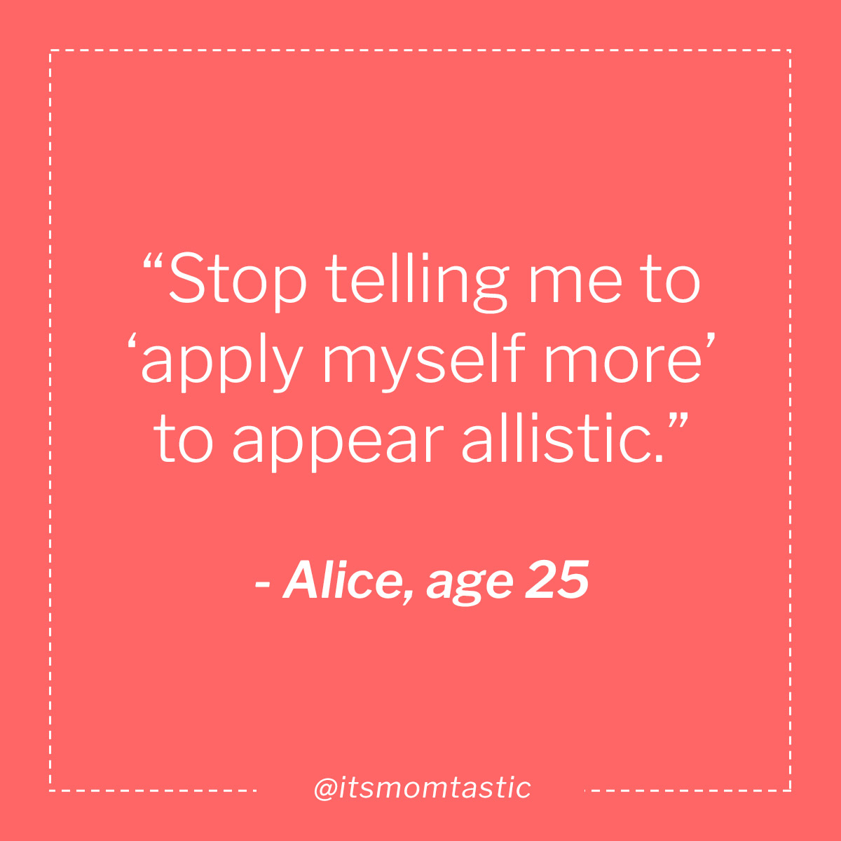 Alice, age 25