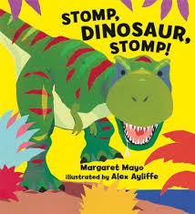Stomp Dinosaur Stomp – Margaret Mayo