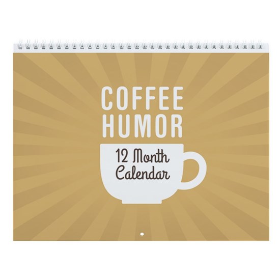 Coffee Humor Wall Calendar