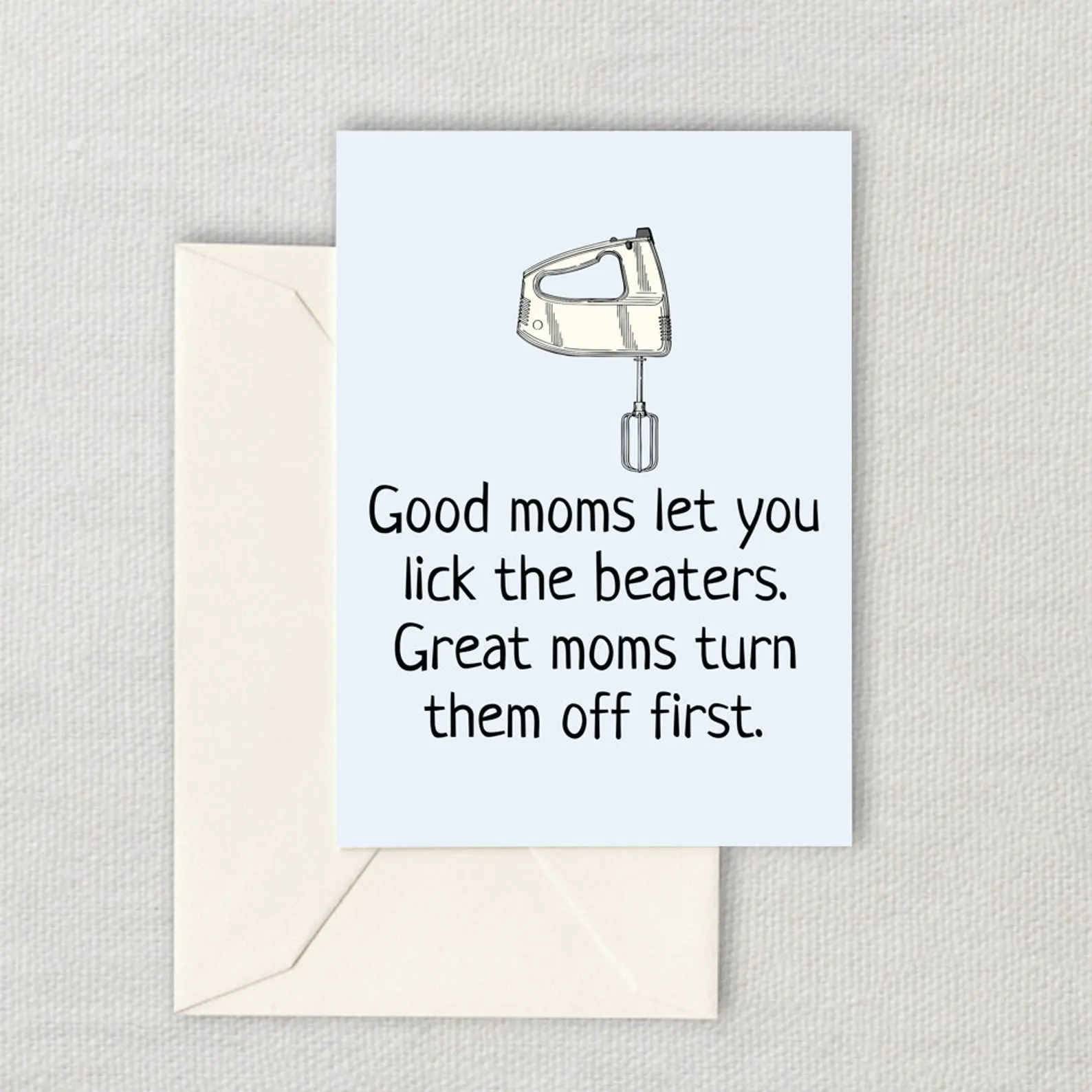 Good Moms Let You Lick the Beaters Download Card