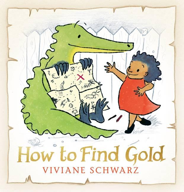 8. How to Find Gold, by Viviane Schwarz 