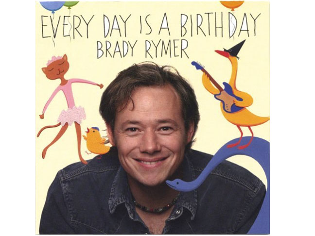 Brady Rymer's Every Day Is a Birthday CD