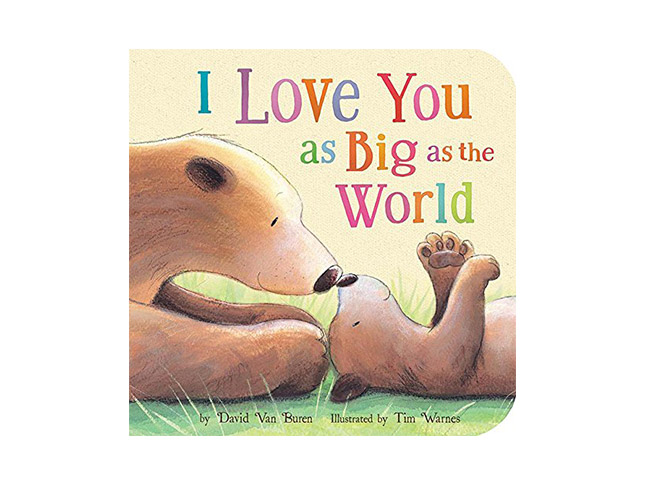 I Love You As Big as the World by David Van Buren and Tim Warnes 